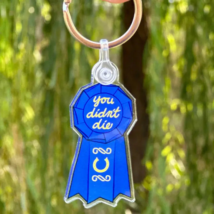 High Point Equestrian You Didn’t Die Keychain