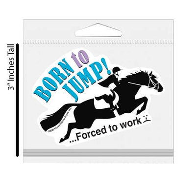 3" Tumbler Horse Sticker / Born to Jump Work / WATERPROOF