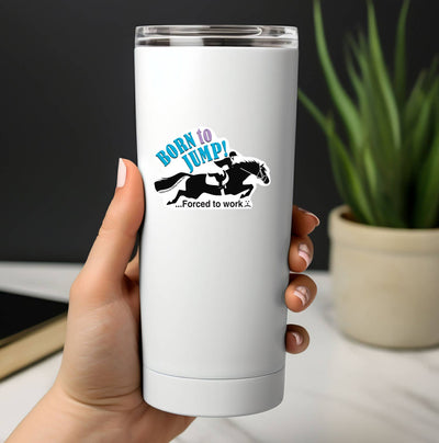 3" Tumbler Horse Sticker / Born to Jump Work / WATERPROOF