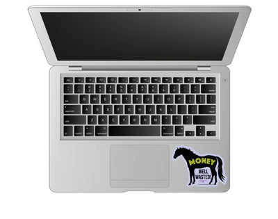 3" Tumbler Horse Sticker / Money Well Wasted / WATERPROOF