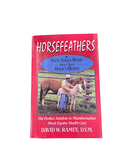 Horsefeathers Facts Vs Myths About Your Horse's Health Book - USED