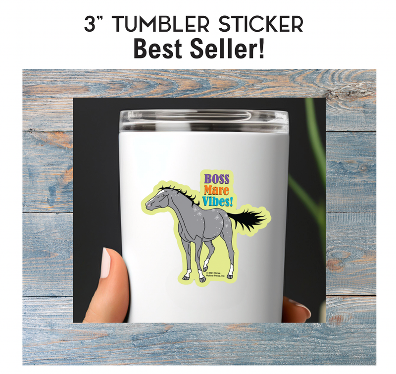 3" Tumbler Horse Sticker / Boss Mare Vibes / WATERPROOF