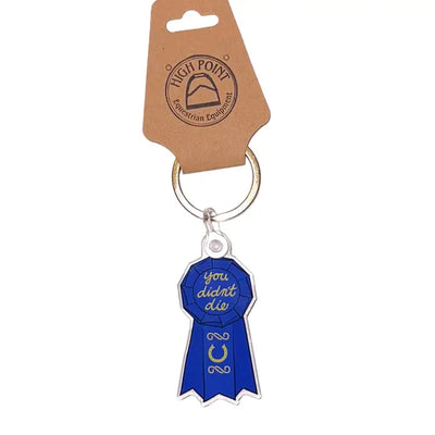 High Point Equestrian You Didn’t Die Keychain