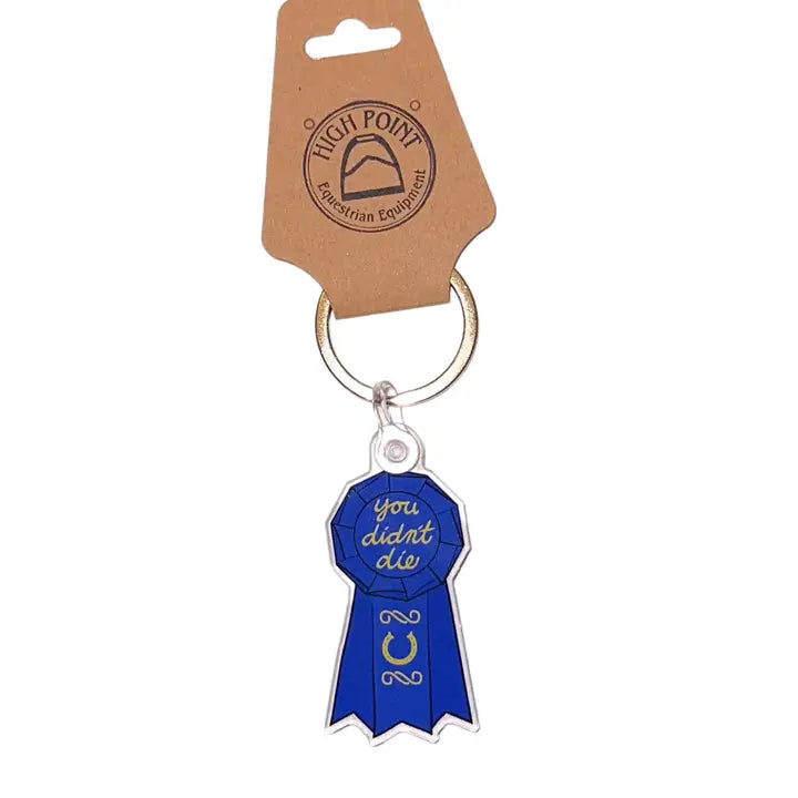 High Point Equestrian You Didn’t Die Keychain