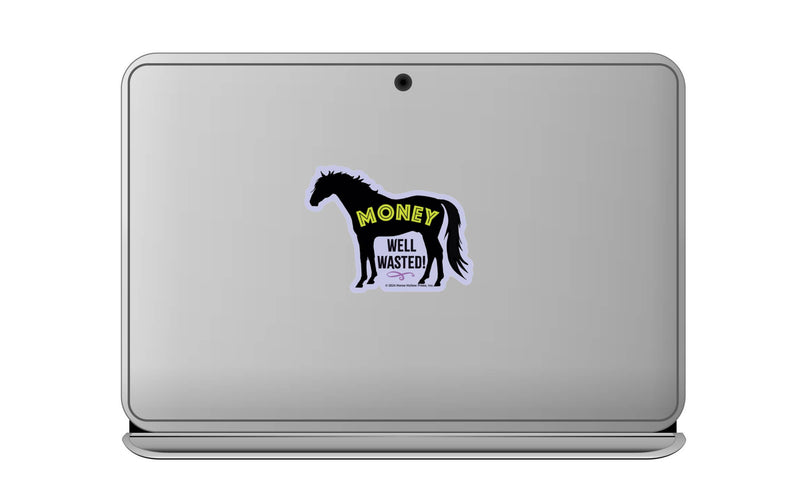 3" Tumbler Horse Sticker / Money Well Wasted / WATERPROOF