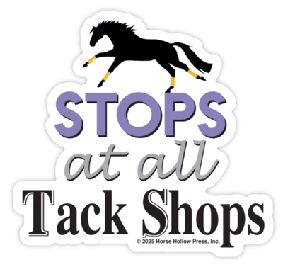 3" Tumbler Horse Sticker / Stops at Tack Shops / WATERPROOF
